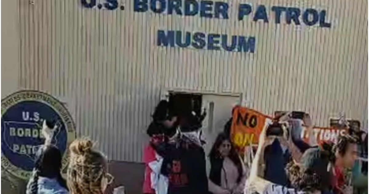 El Paso: Border Patrol Museum “Taken Over” by Protesters