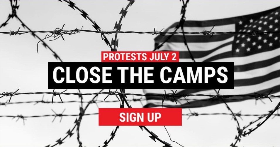 #CloseTheCamps Rallies Planned Across Country: “It’s Time To Fight Back”
