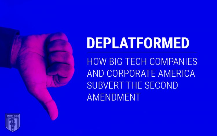 Deplatformed: How Big Tech Companies & Corporate America Subvert The 2nd Amendment