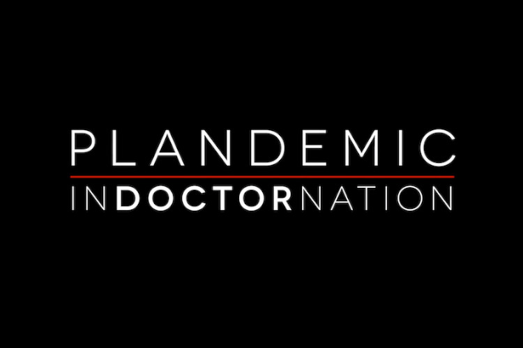 WATCH: PLANDEMIC II: INDOCTORNATION – THE SECOND COVID-19 FILM BY THE WORLD’S MOST CENSORED FILMMAKER