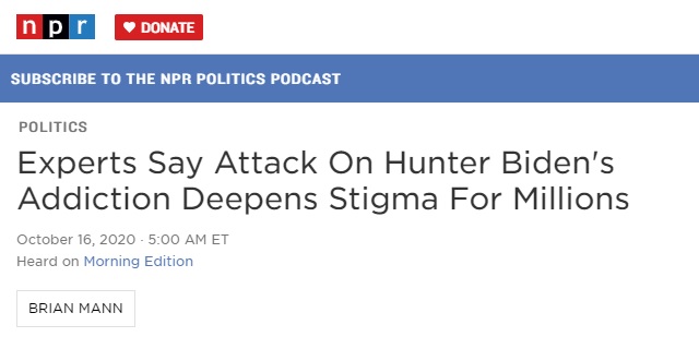 NPR: ‘Experts’ Say Covering Hunter Biden Corruption Story Deepens ‘Stigma’ of Addiction For ‘Millions’
