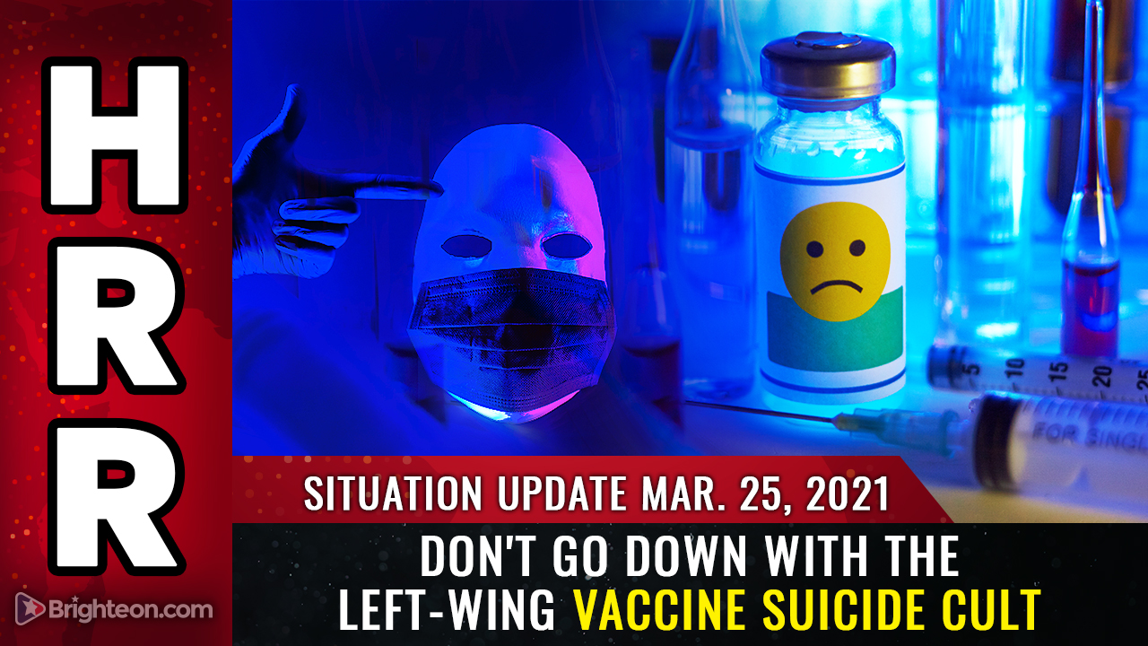 Situation Update: Don’t go down with the left-wing VACCINE SUICIDE CULT