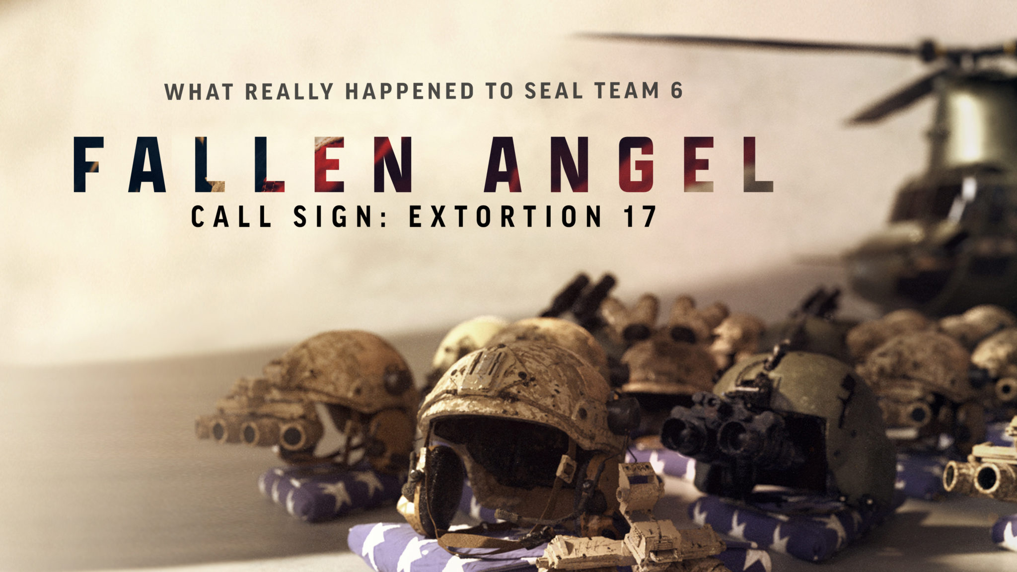 Fallen Angel: What Really Happened To SEAL Team Six & Extortion 17? (Video)