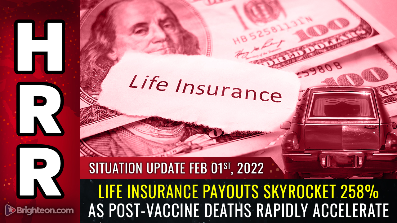 THE DIE-OFF IS HERE: Life insurance payouts skyrocket 258% as post-vaccine deaths rapidly accelerate