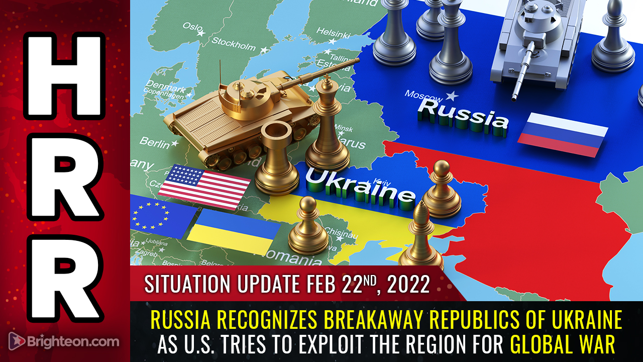 Russia recognizes breakaway republics of Ukraine as U.S. tries to exploit the region for global war