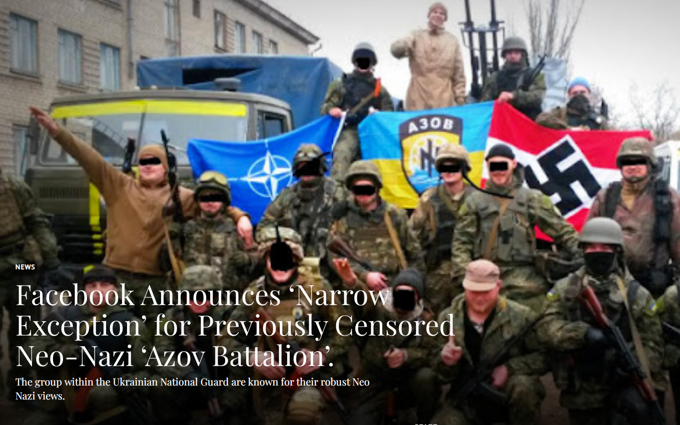 BIG TECH LOVES NAZIS NOW: Facebook reverses position on previously censored neo-Nazi “Azov Battalion” of Ukrainian military, will now allow it to be praised amid Russian invasion