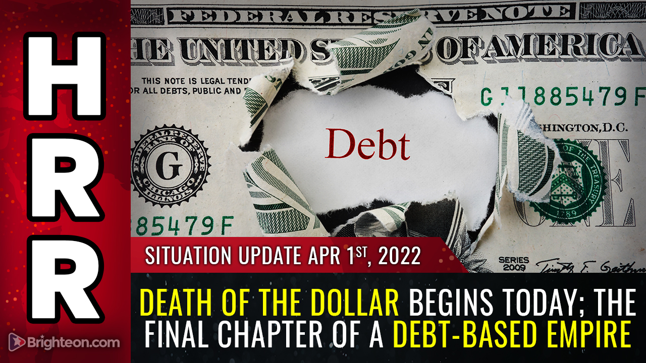 Death of the dollar begins TODAY; the final chapter of a debt-based empire